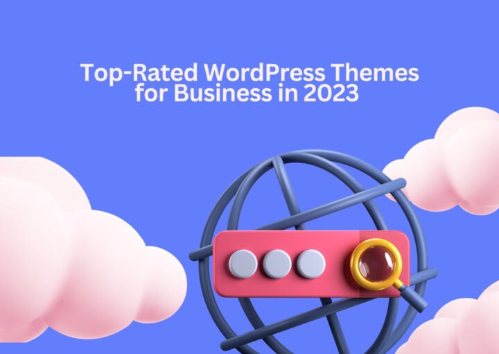 Top-Rated WordPress Themes for Business in 2023