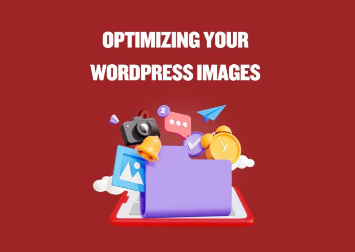 Optimizing Your WordPress Images