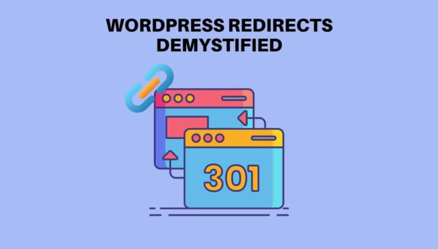 WordPress Redirects Demystified